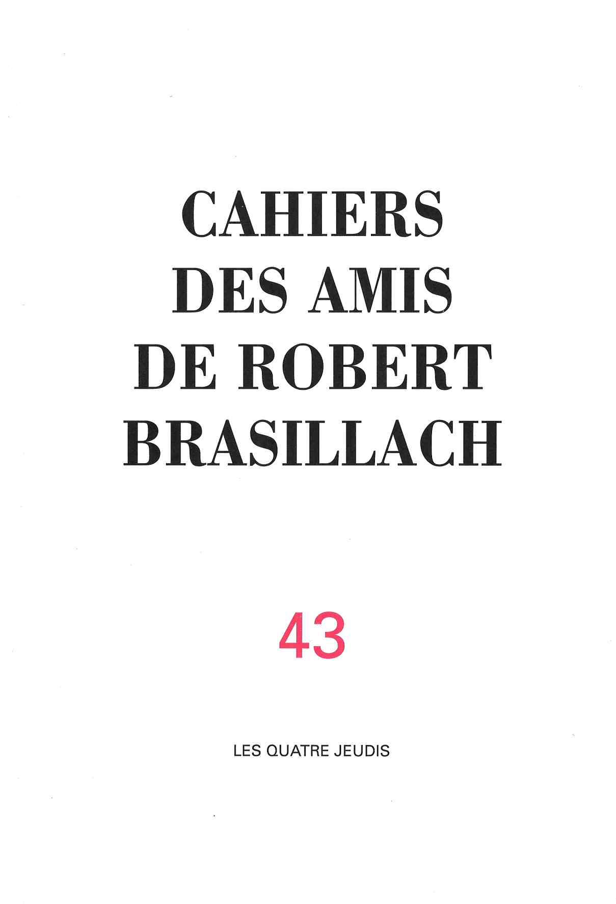 43 - Cahiers des Amis de Robert Brasillach - Les quatre jeudis