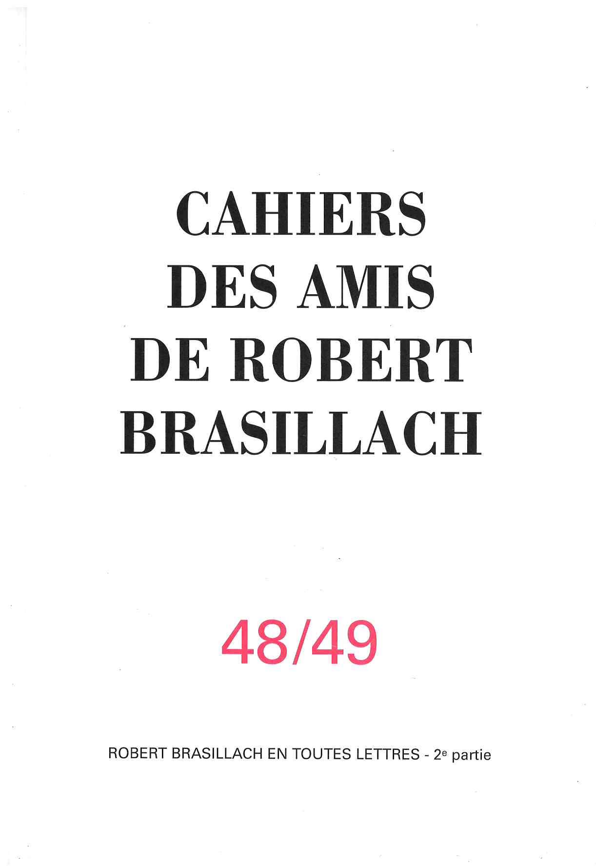 48-49 - Cahiers des Amis de Robert Brasillach - Tobert Brasillach en toutes lettres partie 1